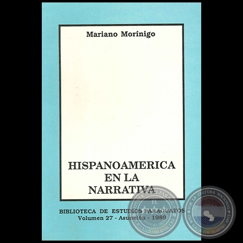 HISPANOAMRICA EN LA NARRATIVA - Autor: MARIANO MORNIGO - Ao 1989